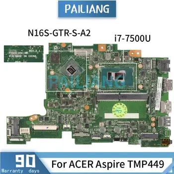Mainboard Za ACER Aspire TMP449 i7-7500U Prenosni računalnik z matično ploščo PA4DB SR2ZV N16S-GTR-S-A2 DDR4 Preizkušen OK
