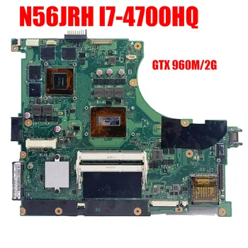N56JR Za ASUS N56JR Prenosni računalnik z matično ploščo N56JR N56JK mainboard REV2.0 i7-4700HQ z GT960M Grafične kartice