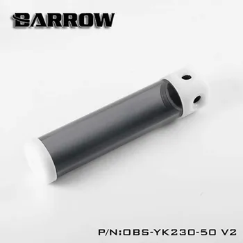Barrow OBS-YK130-50 OBS-YK180-50 OBS-YK230-50 OBS-YK280-50 V2 Rezervoar(DIA:50 mm, TL:130 mm/180mm/230mm/280mm)B telesa W skp vode
