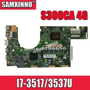 Novo matično ploščo S300CA Za Asus S300CA S300C Prenosni računalnik z matično ploščo S300CA mainboard i7-3517/3537U REV2.0 4G RAM novo matično ploščo