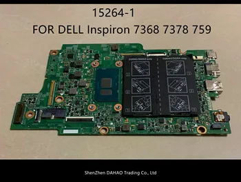 LS Matično ploščo ZA DELL Inspiron 13 7368 7378 prenosni računalnik z matično ploščo 15264-1 s i3 procesor, ddr4 popolnoma testirane